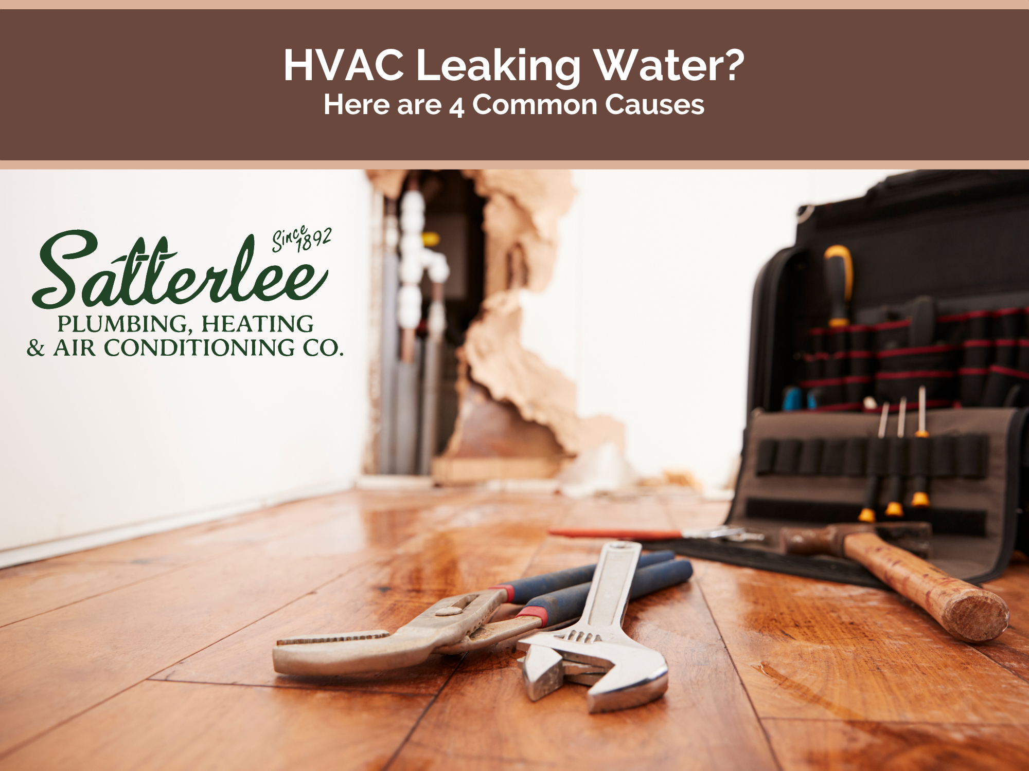 HVAC Leaking Water? Here are 4 Common Causes