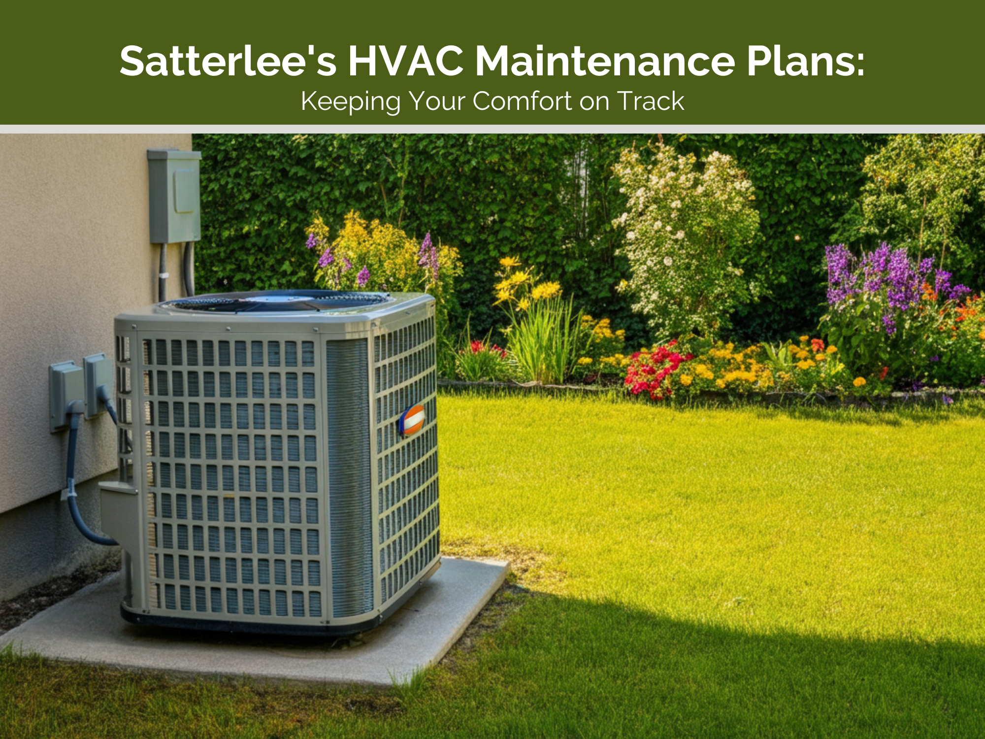 Satterlee's HVAC Maintenance Plans: Keeping Your Comfort on Track