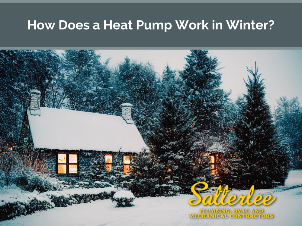 How Does a Heat Pump Work in Winter? Satterlee Plumbing, HVAC, and