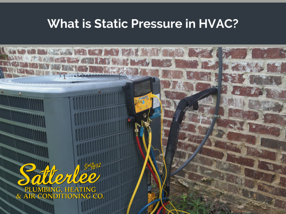 What is Static Pressure in HVAC? Satterlee Plumbing, Heating & Air